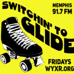 Switchin' to Glide - Friday's WYXR.org