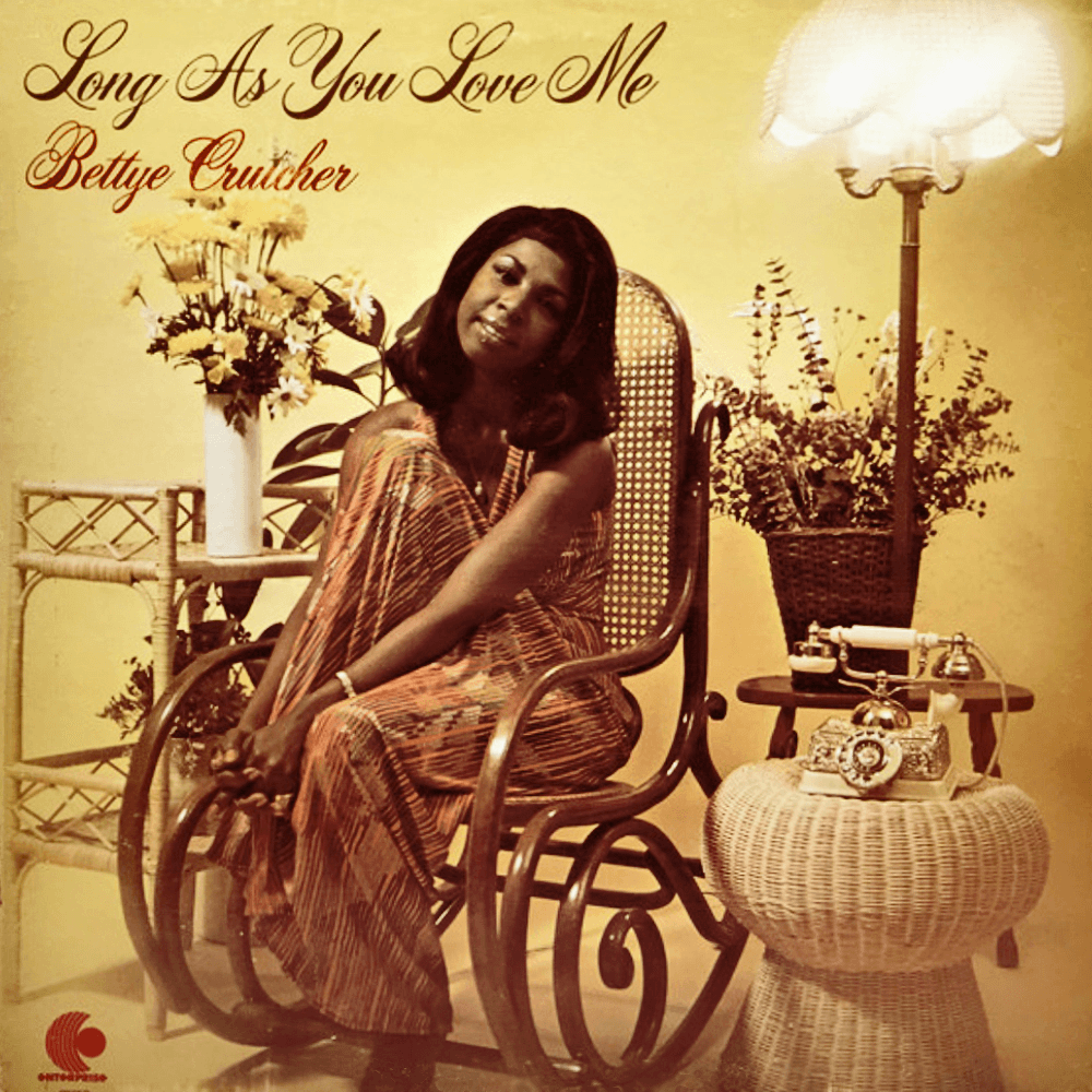 Bettye Crutcher — Long As You Love Me (I’ll Be Alright)