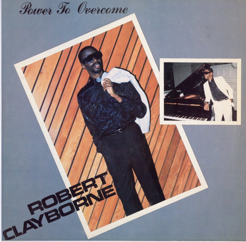 Robert Clayborne — Power To Overcome